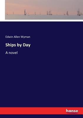 Ships by Day 3337000215 Book Cover