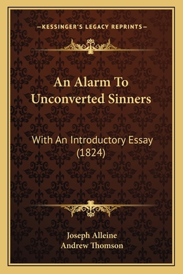 An Alarm To Unconverted Sinners: With An Introd... 1166478076 Book Cover