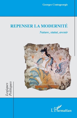 Repenser la modernité: Nature, statut, avenir [French] 2336411946 Book Cover