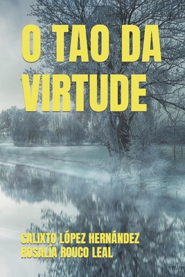 O Tao Da Virtude [Portuguese] B0BQR3X2XJ Book Cover