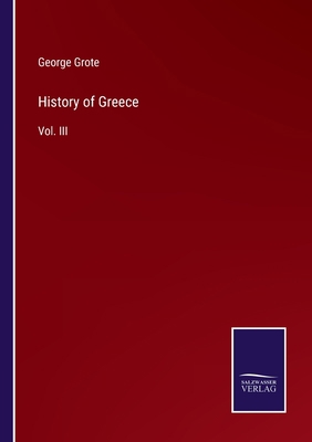 History of Greece: Vol. III 3375150121 Book Cover