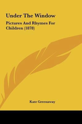 Under the Window: Pictures and Rhymes for Child... 1161692770 Book Cover
