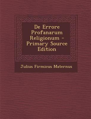 de Errore Profanarum Religionum [Latin] 1289555192 Book Cover