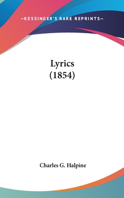 Lyrics (1854) 0548953937 Book Cover