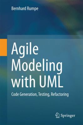 Agile Modeling with UML: Code Generation, Testi... 3319588613 Book Cover