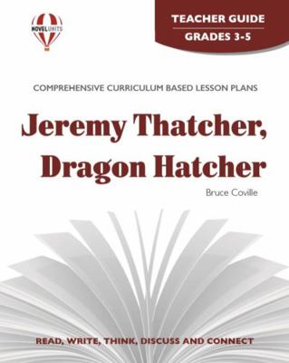 Jeremy Thatcher, Dragon Hatcher - Teacher Guide... 1561378402 Book Cover