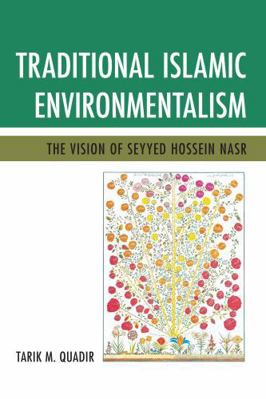 Traditional Islamic Environmentalism: The Visio... 0761861432 Book Cover