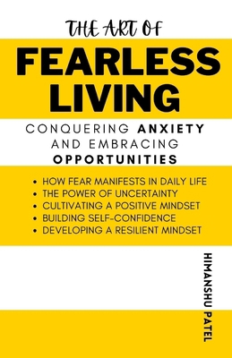 The Art of Fearless Living: Conquering Anxiety ... B0CRQSXPBK Book Cover