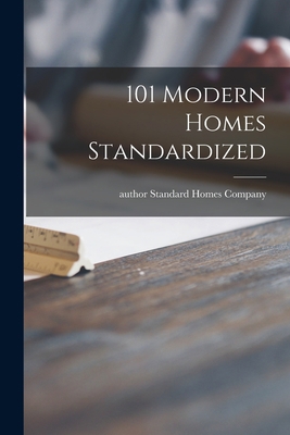 101 Modern Homes Standardized 1014434394 Book Cover