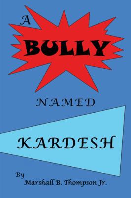 A Bully Named Kardesh 1490717315 Book Cover