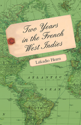 Two Years in the French West Indies 1473324270 Book Cover