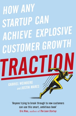 Traction: How Any Startup Can Achieve Explosive... B06XNTWQ1Y Book Cover