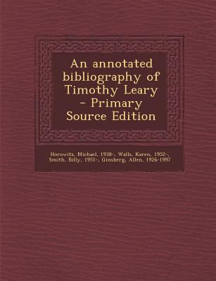 An Annotated Bibliography of Timothy Leary - Pr... 1289688494 Book Cover