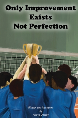 Only Improvement Exists Not Perfection [Large Print] 1738913910 Book Cover