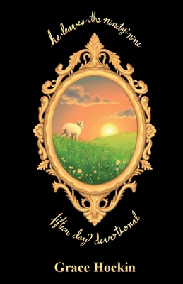 He Leaves the Ninety-Nine B0GYZM9BNL Book Cover