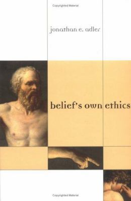 Belief's Own Ethics 0262011921 Book Cover