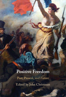 Positive Freedom 1108487904 Book Cover