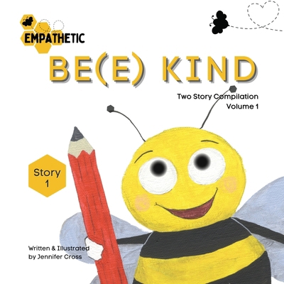 Be(e) Empathetic - Two Story Compilation - Volu... 1998025489 Book Cover