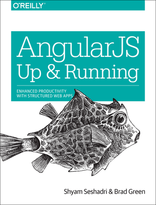 AngularJS: Up and Running: Enhanced Productivit... 1491901942 Book Cover