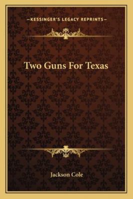 Two Guns For Texas 1163162612 Book Cover