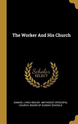 The Worker And His Church 1010570668 Book Cover