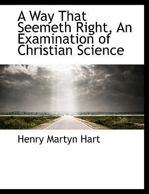 A Way That Seemeth Right, an Examination of Chr... 1116753839 Book Cover