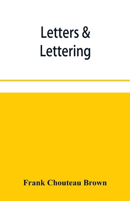 Letters & lettering; a treatise with 200 examples 935395682X Book Cover