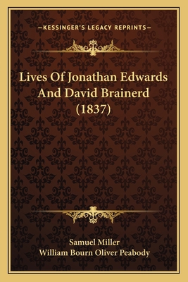 Lives Of Jonathan Edwards And David Brainerd (1... 1166616401 Book Cover