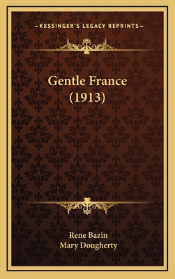 Gentle France (1913) 1165456346 Book Cover