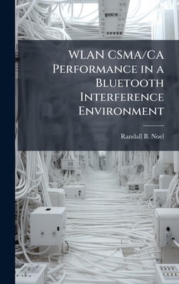 WLAN CSMA/CA Performance in a Bluetooth Interfe... 1025093518 Book Cover