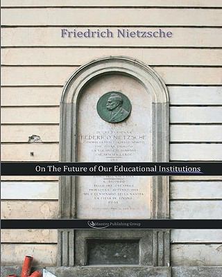 On The Future of Our Educational Institutions 1452800243 Book Cover