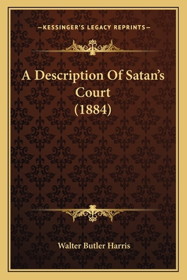 A Description Of Satan's Court (1884) 1166421473 Book Cover