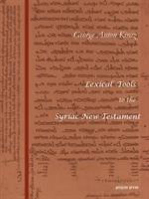 Lexical Tools to the Syriac New Testament 1931956103 Book Cover