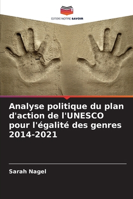 Analyse politique du plan d'action de l'UNESCO ... [French] 6207928547 Book Cover