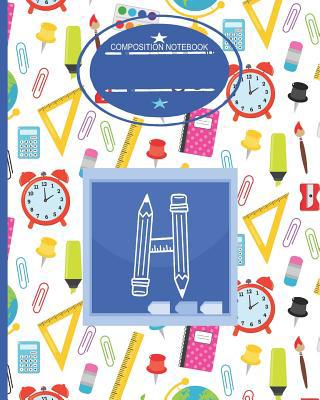 Composition Notebook H: Monogrammed Initial Pri... 1082784532 Book Cover