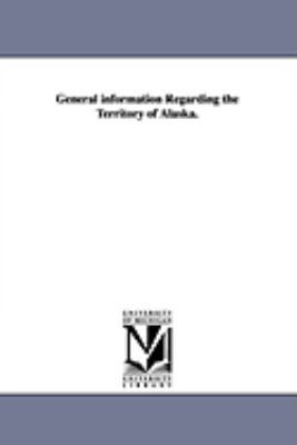 General Information Regarding the Territory of ... 1425572243 Book Cover