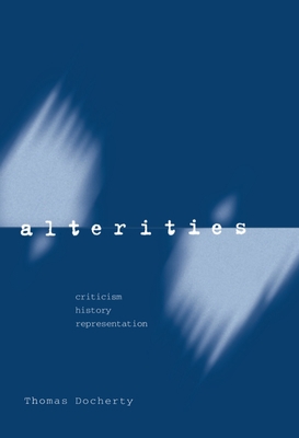 Alterities: Criticism, History, Representation 0198183577 Book Cover
