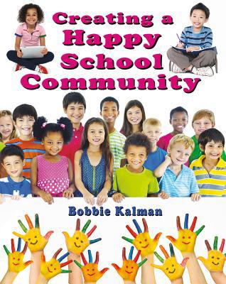 Creating a Happy School Community 0778767116 Book Cover