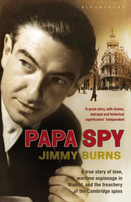 Papa Spy: A True Story of Love, Wartime Espiona... 1408803097 Book Cover