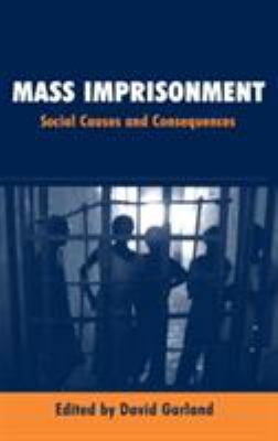 Mass Imprisonment: Social Causes and Consequences 0761973230 Book Cover