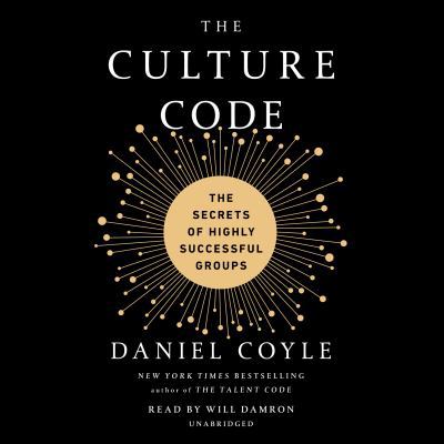 The Culture Code: The Secrets of Highly Success... 0525492461 Book Cover