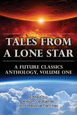 Tales From a Lone Star: A Future Classics Antho... 061589660X Book Cover