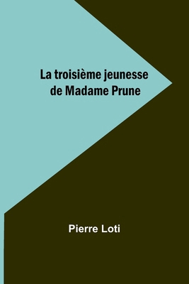 La troisième jeunesse de Madame Prune [French] 9361474332 Book Cover
