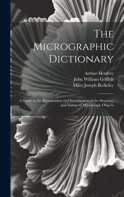 The Micrographic Dictionary: A Guide to the Exa... 1021147737 Book Cover