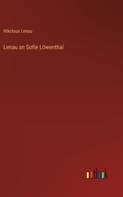 Lenau an Sofie Löwenthal [German] 3368267957 Book Cover