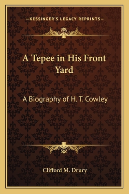 A Tepee in His Front Yard: A Biography of H. T.... 1162763191 Book Cover