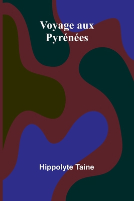 Voyage aux Pyrénées (French Edition) [French] 9367246234 Book Cover