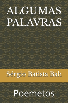 Algumas Palavras: Poemetos [Portuguese] B08BW8KXZY Book Cover