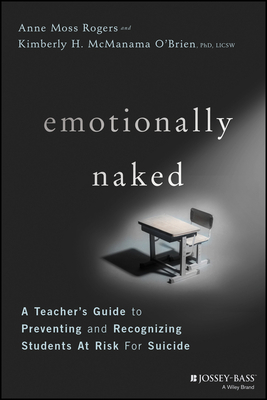 Emotionally Naked: A Teacher's Guide to Prevent... 1119758300 Book Cover