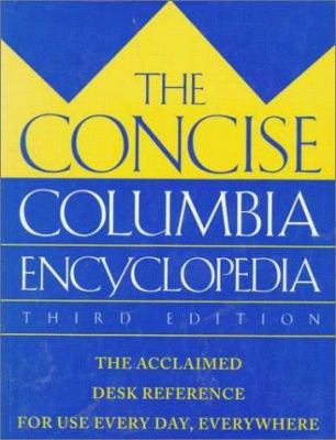 The Concise Columbia Encyclopedia: Third Edition 0395624398 Book Cover